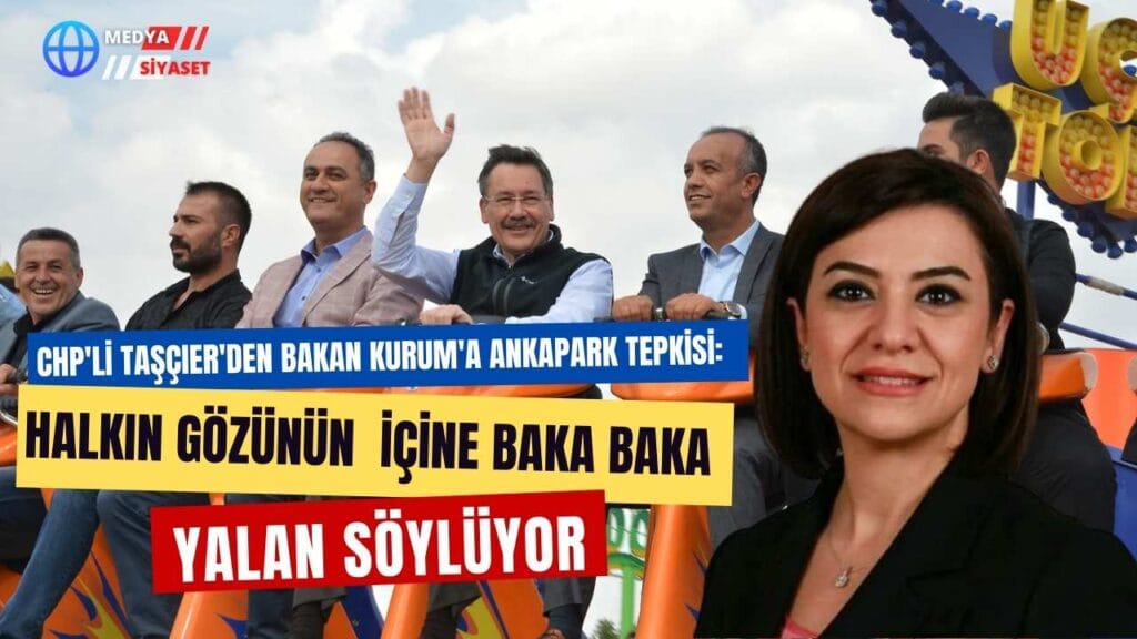 CHP’li Gamze Taşçıer’den Bakan Kurum’a Ankapark tepkisi