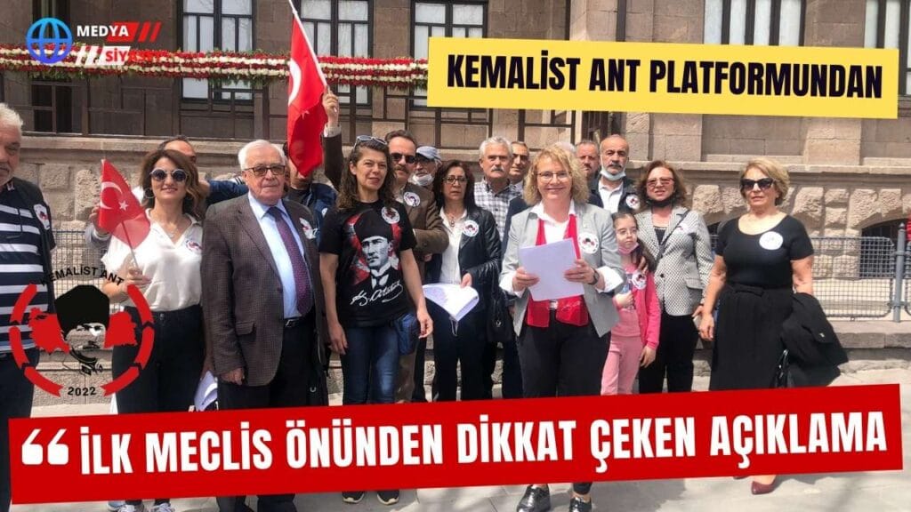 “Kemalist ANT” Platformundan İlk Meclis Önünde Dikkat Çeken Açıklama