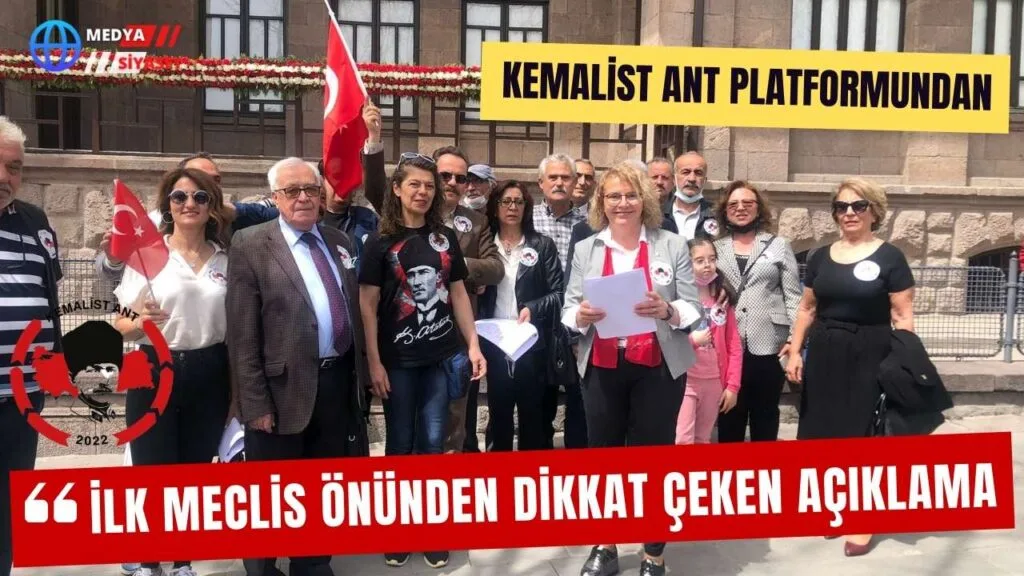“Kemalist ANT” Platformundan İlk Meclis Önünde Dikkat Çeken Açıklama