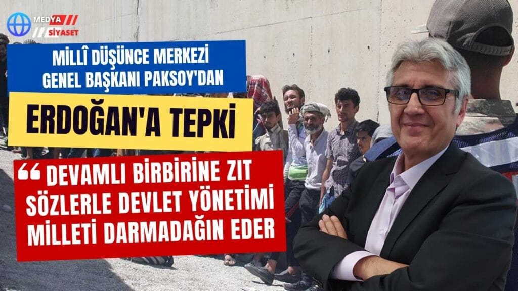 MDM Genel Başkanı Hakan Paksoy’dan Erdoğan’ın Açıklamasına Tepki