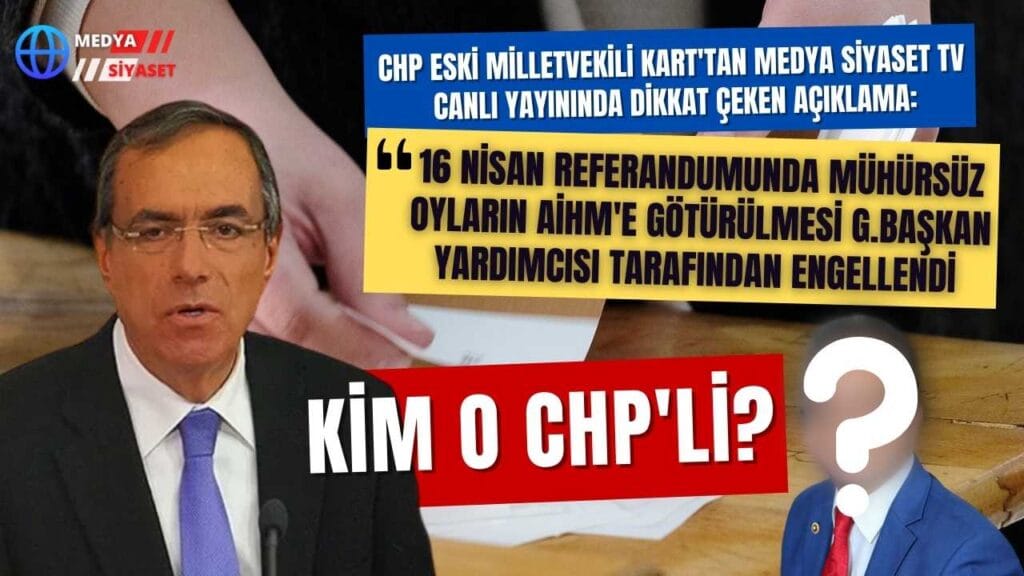 “Mühürsüz Oyların AİHM’e Götürülmesi CHP Yönetimince Neden Engellendi?”Atilla Kart Canlı Yayında Açıkladı