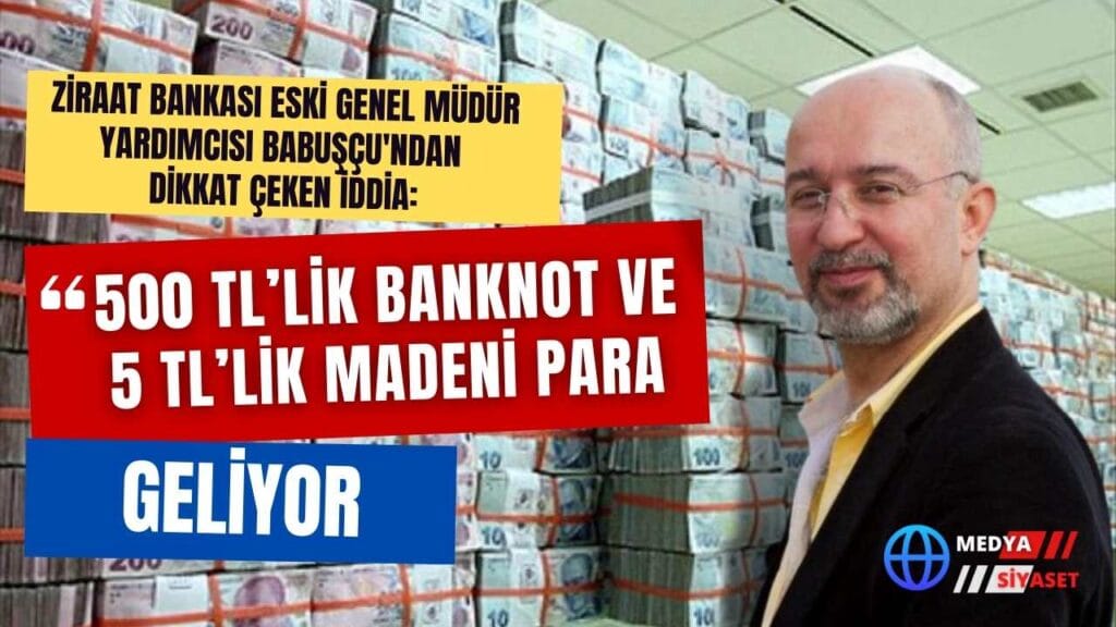Şenol Babuşçu: 500 TL’lik banknot ve 5 TL’lik madeni para geliyor
