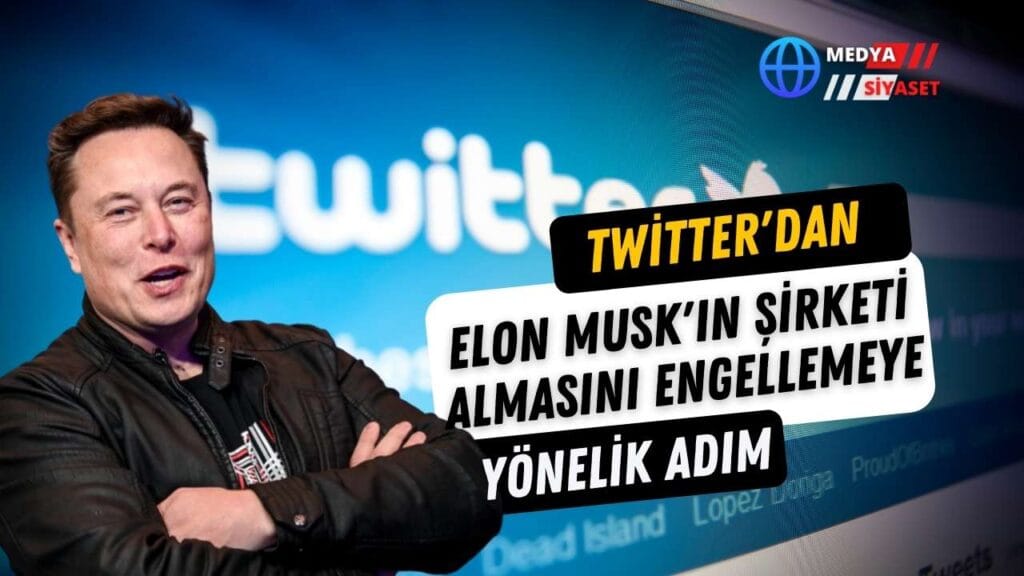 Twitter’dan Elon Musk hamlesi