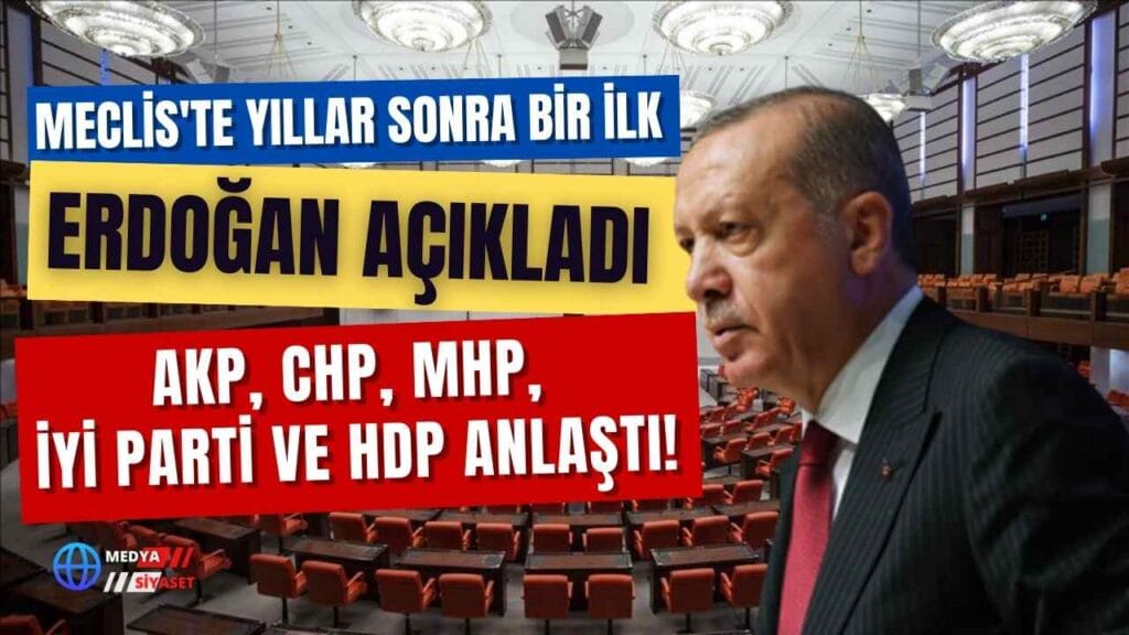 AKP, CHP, MHP, İYİ Parti ve HDP anlaştı!