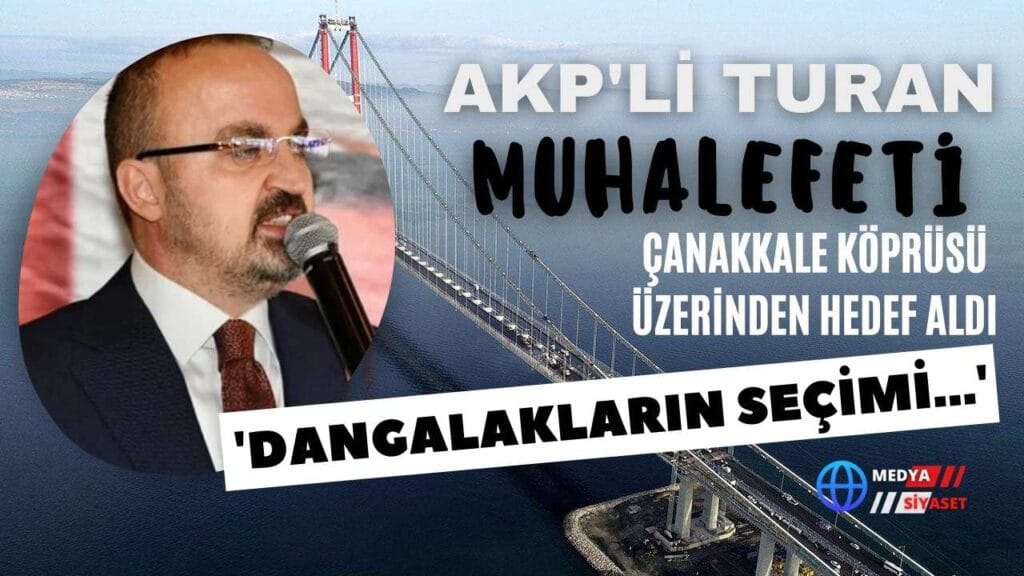 AKP’li Bülent Turan muhalefeti hedef aldı
