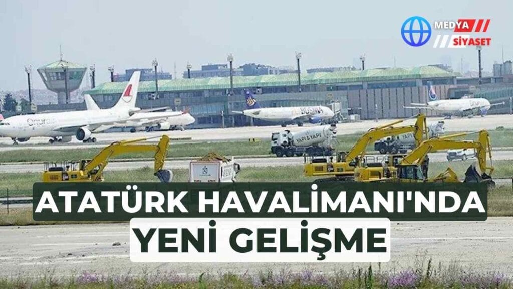 Atatürk Havalimanı’nda yeni gelişme