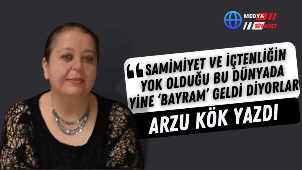 Bayram | Arzu Kök Yazdı