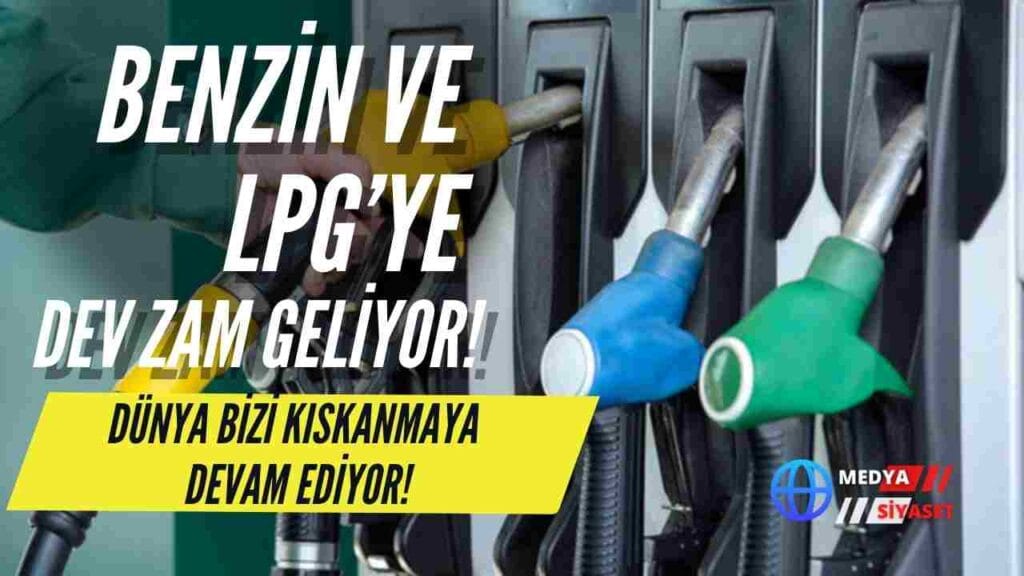 Son Dakika: Benzin ve LPG’ye dev zam geliyor!