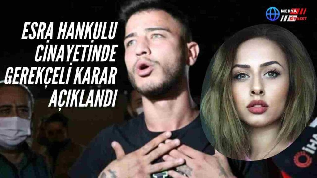 Esra Hankulu Cinayetinde Gerekçeli Karar Açıklamdı
