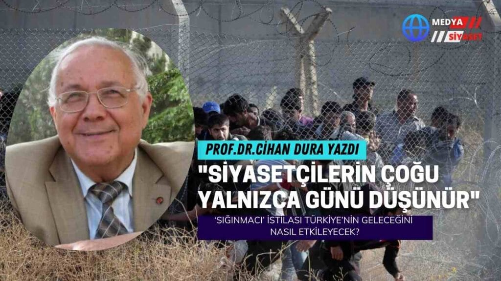 ‘Sığınmacı’ İstilası Türkiye’nin Geleceğini Nasıl Etkileyecek?