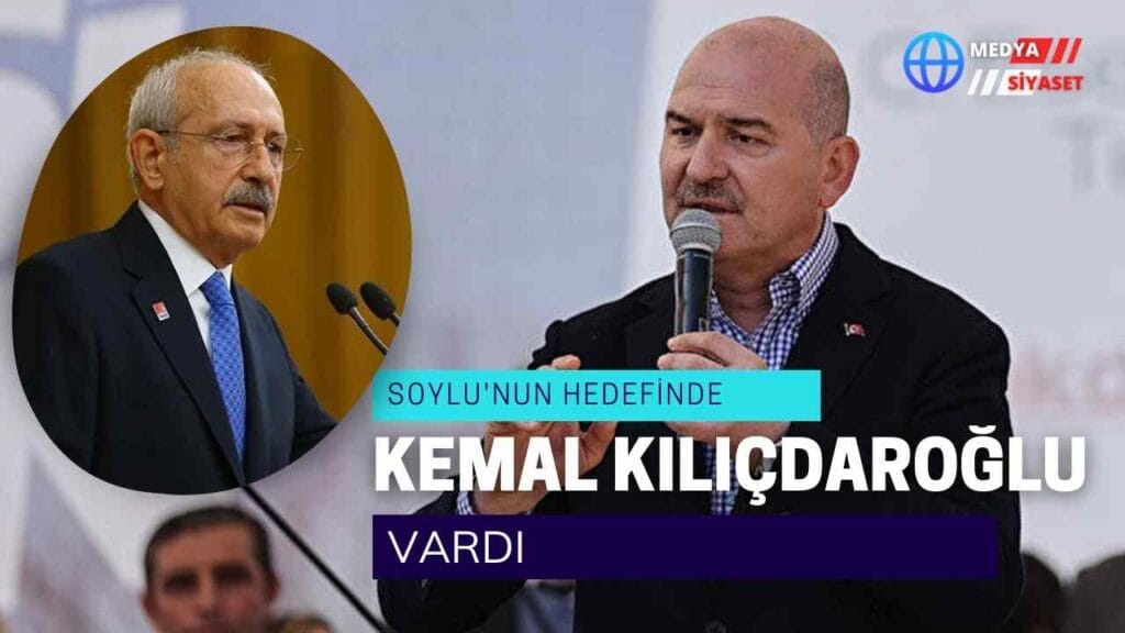 Süleyman Soylu’nun hedefinde bu defa Kemal Kılıçdaroğlu vardı