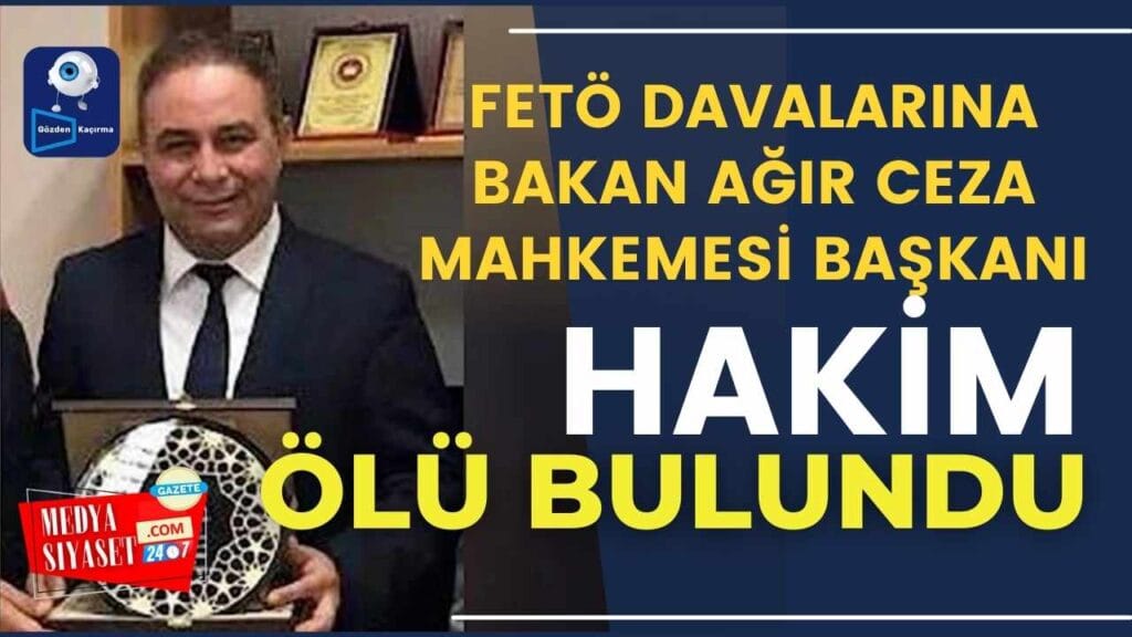 Ağır Ceza Mahkemesi Başkanı Şükrü Çağlar ölü bulundu