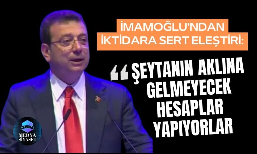 Ekrem İmamoğlu: ‘Şeytanın aklına gelmeyecek hesaplar yapıyorlar’
