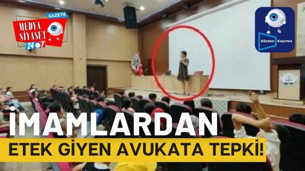 İmamlardan etek giyen avukata tepki!