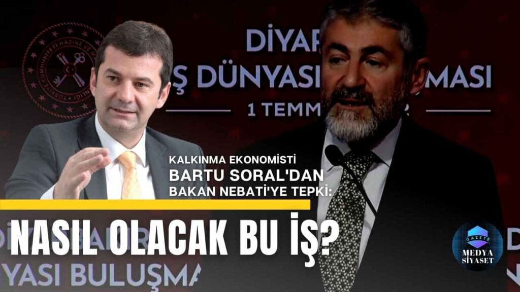 Bartu Soral’dan Bakan Nebati’ye tepki