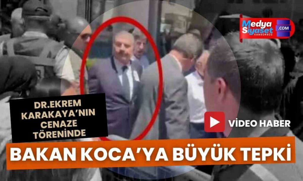Dr.Ekrem Karakaya’nın cenaze töreninde Bakan Koca’ya büyük tepki