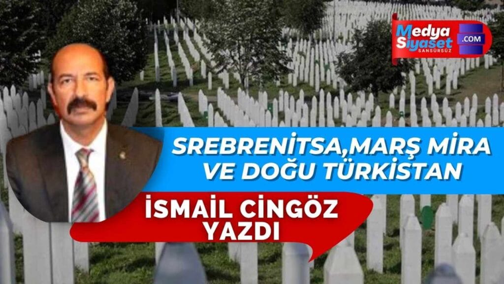 Srebrenitsa, Marş Mira ve Doğu Türkistan