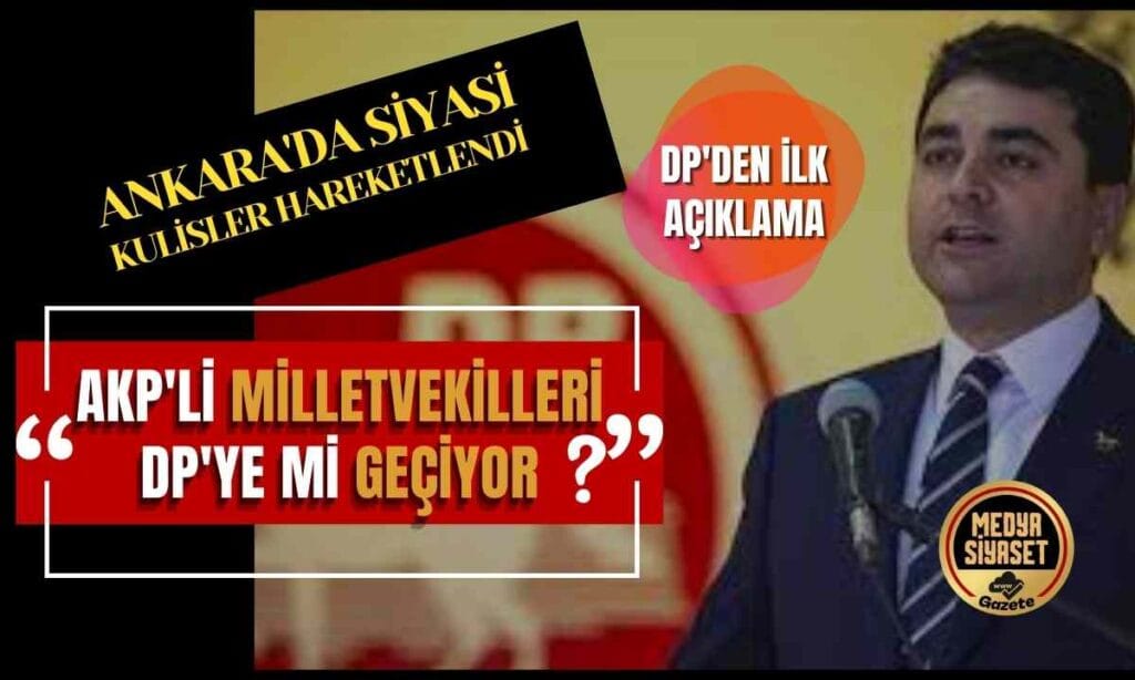 Demokrat Parti’den, AKP’li vekillerin partiye geçeceği iddialarına yanıt