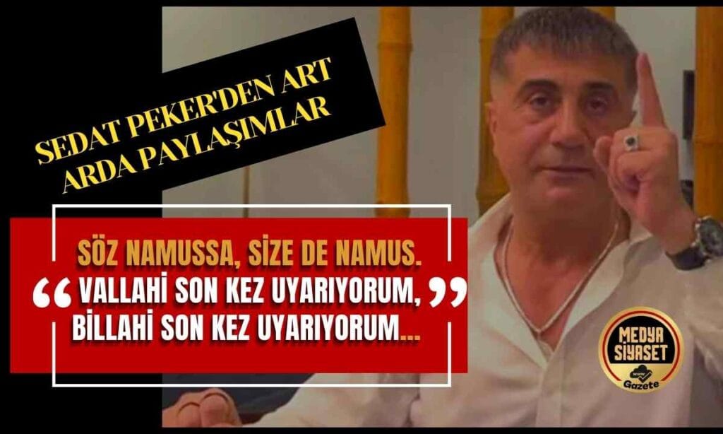 Sedat Peker’den art arda paylaşımlar