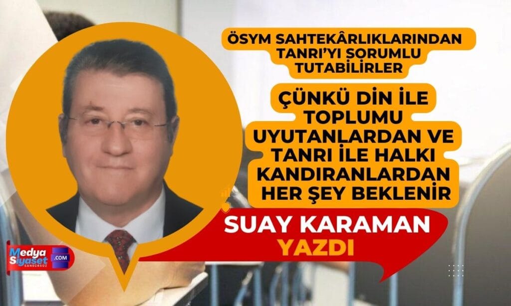 Tanrı’dandır | Suay Karaman Yazdı