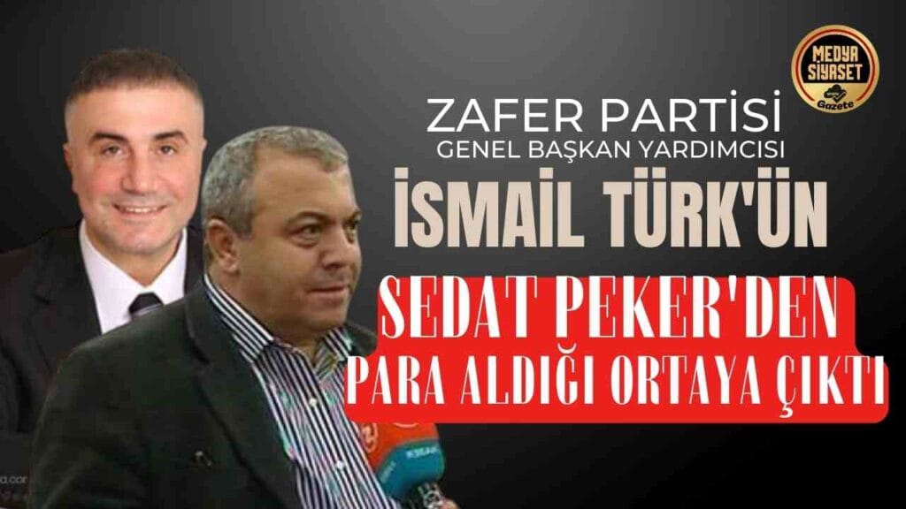 Sedat Peker’in para verdiği siyasetçiler arasına Zafer Partili İsmail Türk’te katıldı