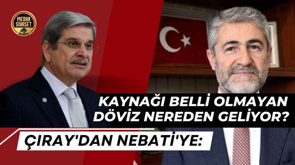 Aytun Çıray :Kaynağı Belli Olmayan Döviz Nereden Geliyor?