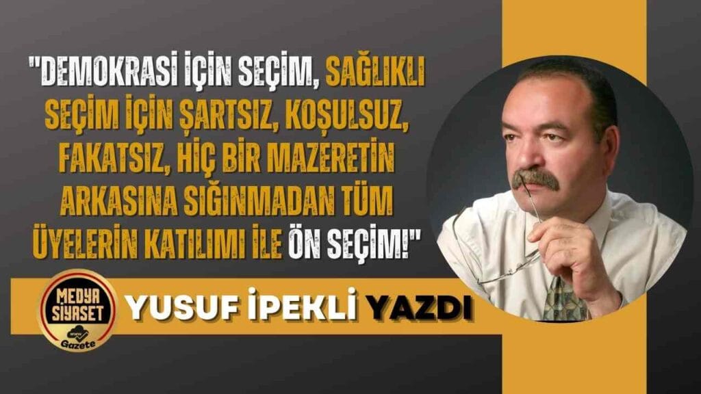 Demokrasi için seçim, sağlıklı seçim için ön seçim