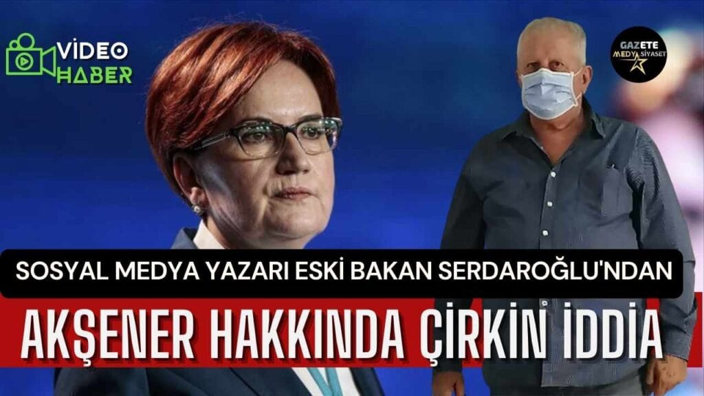 Sözde ‘Doğru Parti Genel Başkanı’ Serdaroğlu’ndan Çirkin iddia