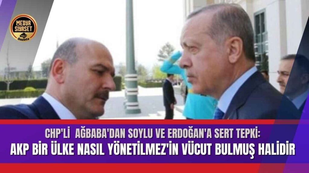 CHP’li Veli Ağbaba’dan Soylu ve Erdoğan’a sert tepki