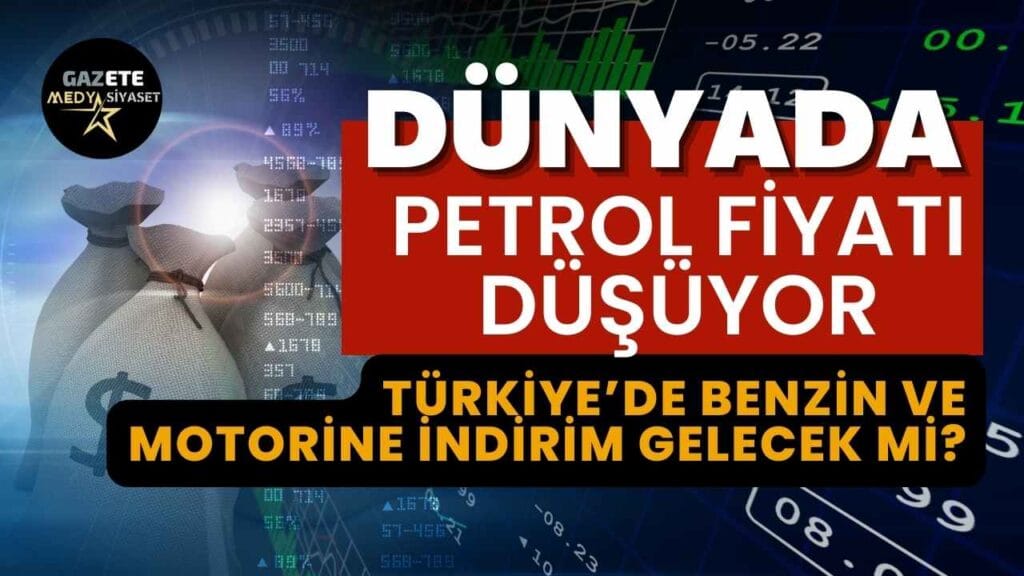 Dünyada Petrol fiyatları düştü, Türkiye’de benzin ve motorine indirim gelecek mi?