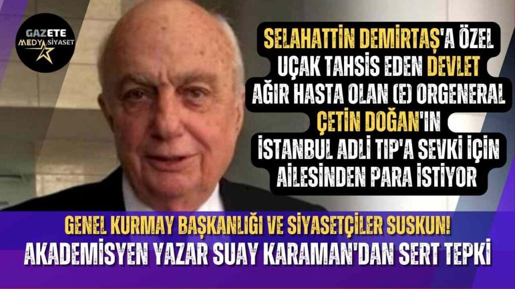 İç kanama geçiren Çetin Doğan’ın nakli için 10 görevlinin uçak parası aileden istendi