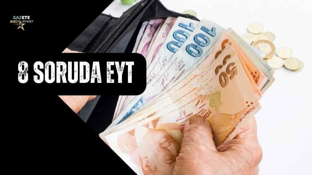 EYT düzenlemesi: 8 soru 8 cevap