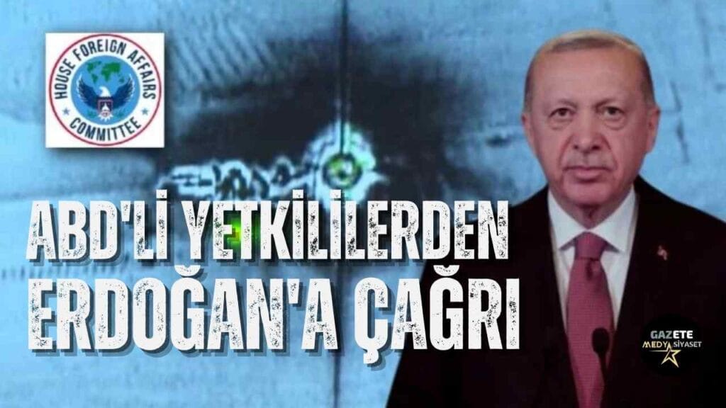 ABD’li yetkililerden Erdoğan’a çağrı