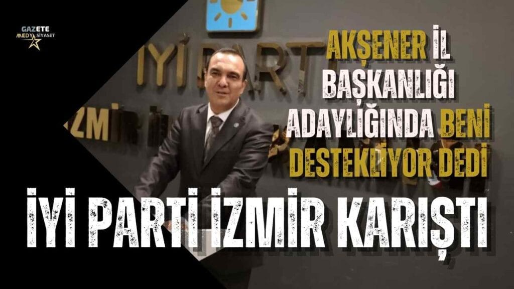 Akşener beni destekliyor diyen il başkan adayına ‘Yalanlama’