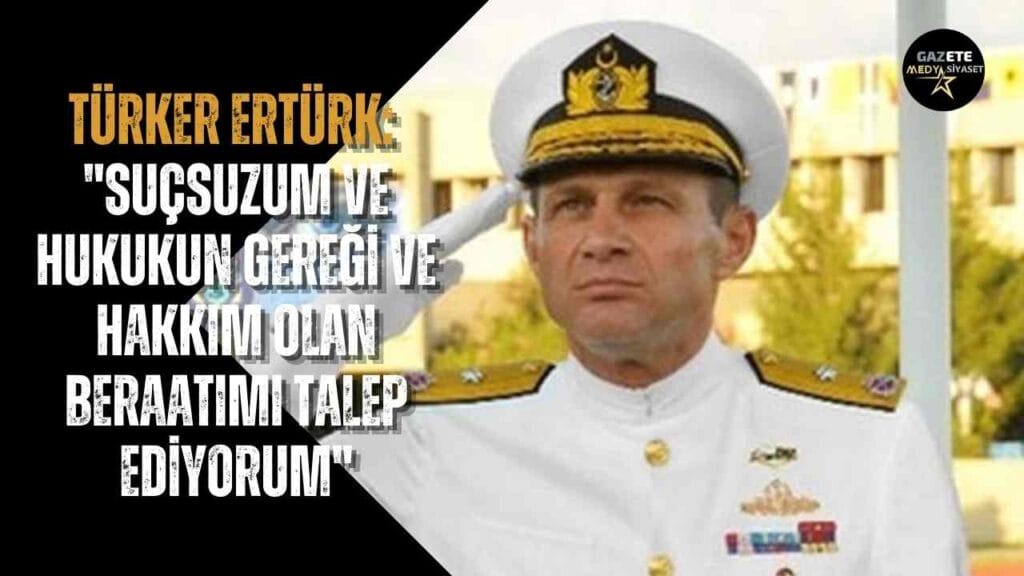 Amiraller davasında Türker Ertürk Savunmasını yaptı