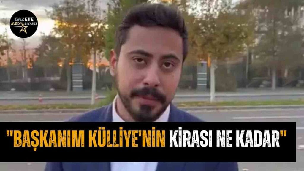 “Başkanım Külliye’nin kirası ne kadar”