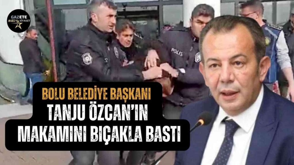 Bolu Belediye Başkanı Özcan’ın makamını bıçakla bastı