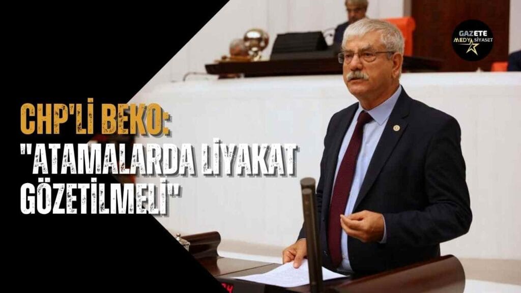 CHP Milletvekili Kani Beko: “50 bin sosyal hizmet uzmanı liyakatli bir atama bekliyor”