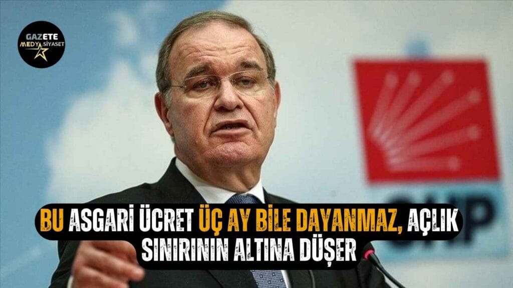 CHP’li Öztrak: Bu asgari ücret üç ay bile dayanmaz, açlık sınırının altına düşer