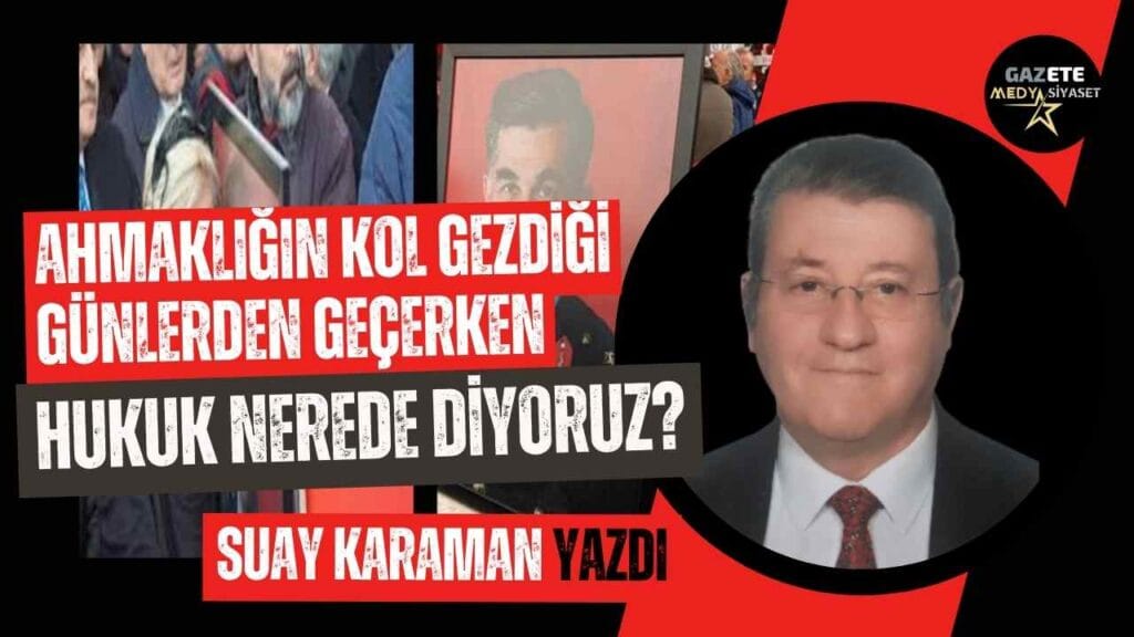 Hukuk Nerede…
