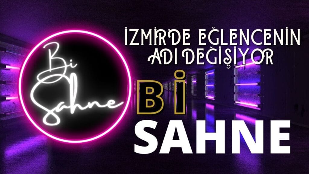 İzmir’de eğlencenin adı değişiyor ‘Bi Sahne Açılıyor’