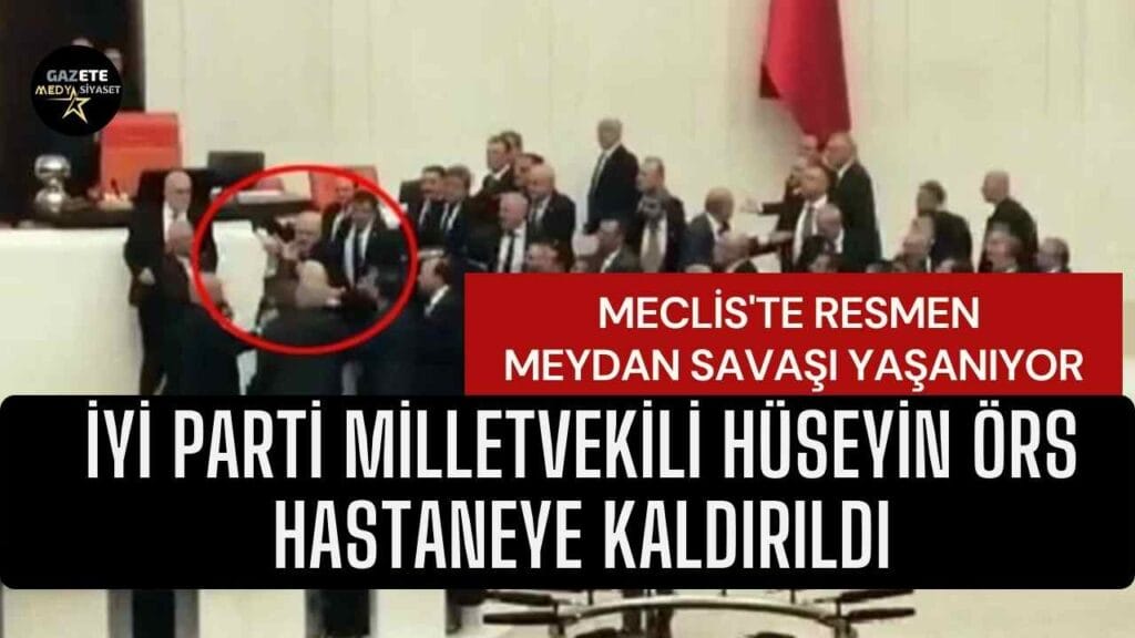 Meclis’te gerginlik… AKP’li ve İYİ Partili vekiller yumruklaştı