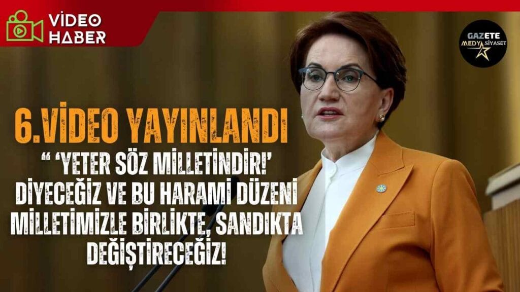 Akşener: Bu harami düzeni milletimizle birlikte, sandıkta değiştireceğiz!