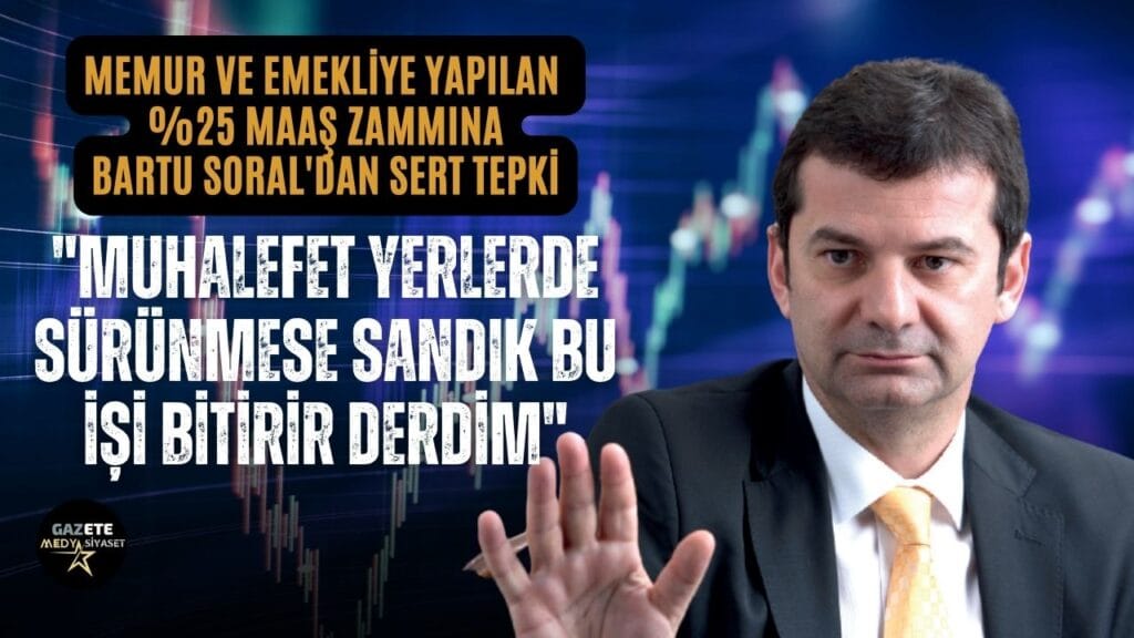 Bartu Soral’dan iktidara da muhalefete de sert tepki