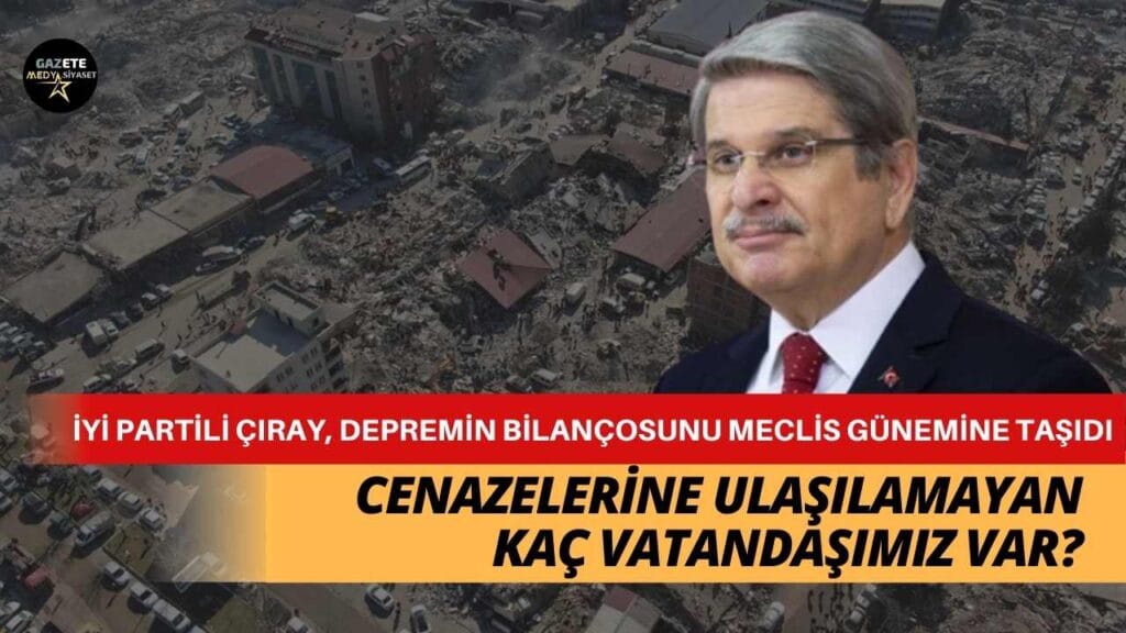 Aytun Çıray’dan Fuat Oktay’a Çok Önemli Deprem Soruları