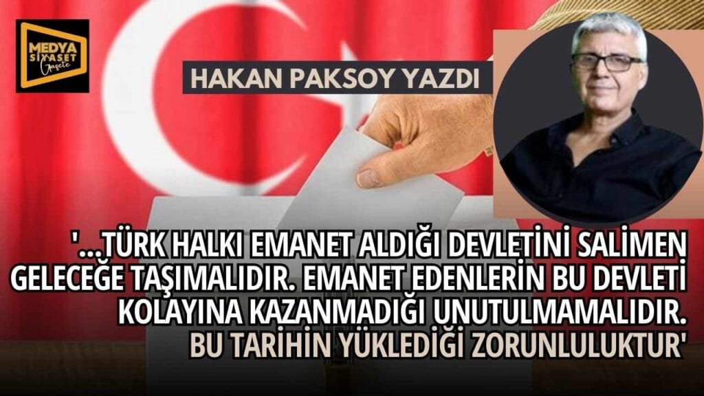 Millete ve tarihe karşı sorumluluk | Hakan Paksoy Yazdı