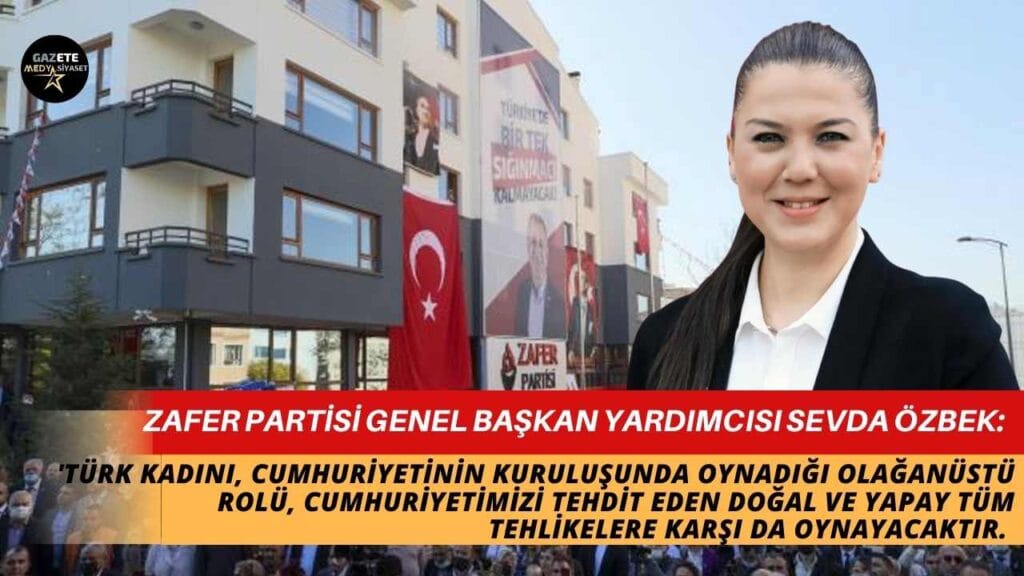 Zafer Partisi Genel Başkan Yardımcısı Sevda Özbek’ten ‘Deprem Vurgulu’ 8 Mart Mesajı
