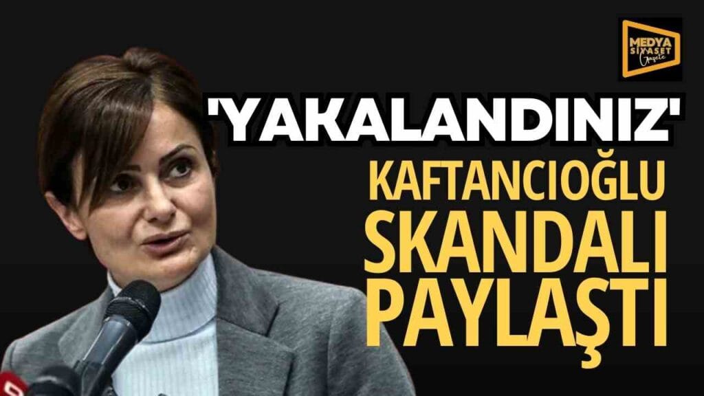 Canan Kaftancıoğlu skandalı paylaştı: Yakalandınız