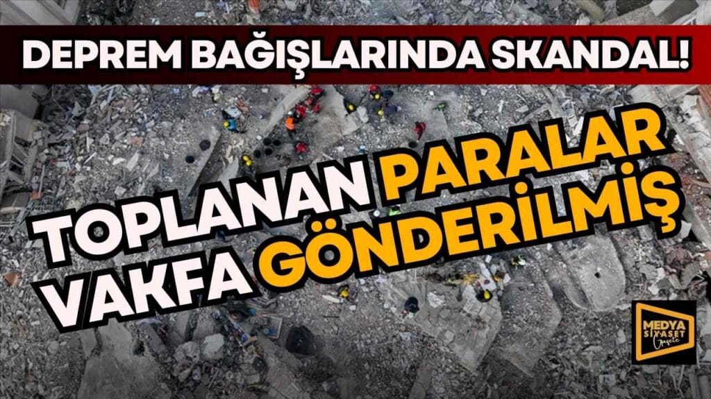 Depremzedeler için toplanan paralar vakfa gönderilmiş