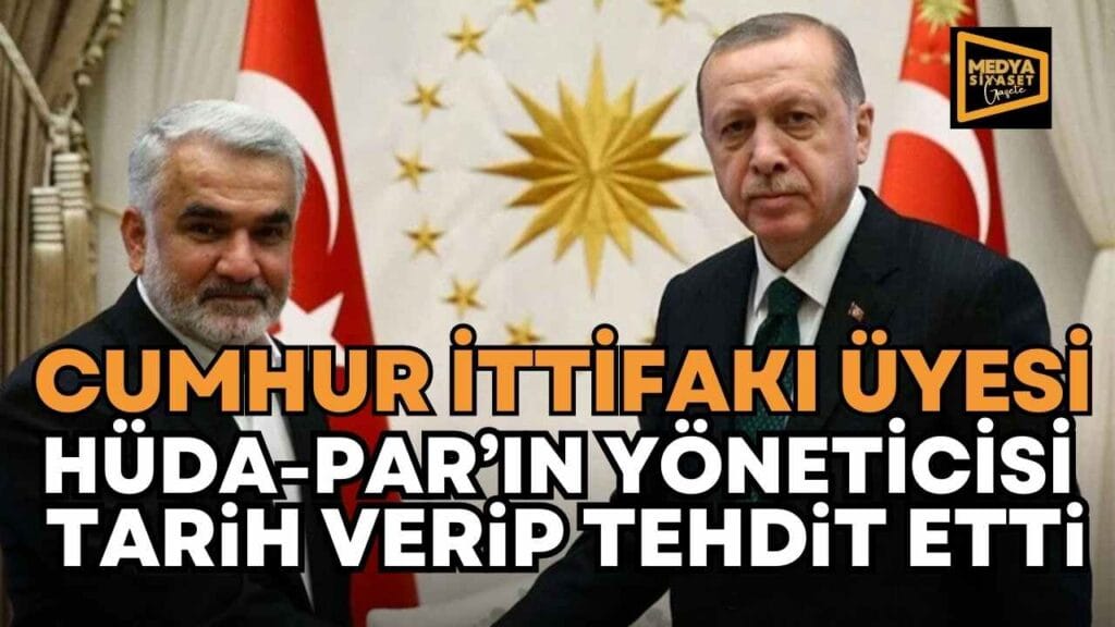 HÜDA-PAR’lı yönetici tarih verip tehdit etti
